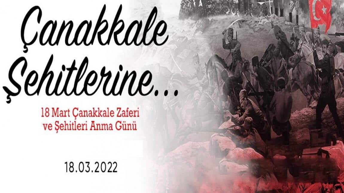 18 Mart Çanakkale Zaferi ve Şehitleri Anma Günü Törenimiz