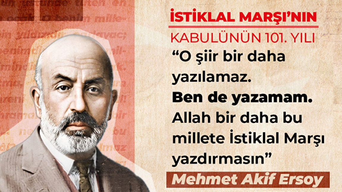 12 MART İSTİKLAL MARŞININ KABULÜ VE M.AKİF ERSOY'U ANMA GÜNÜ...